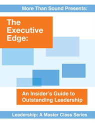 The Executive Edge: An Insider’s Guide to Outstanding Leadership